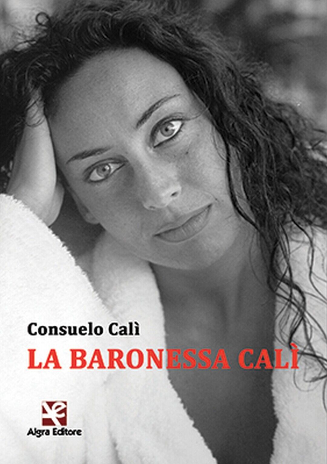 La baronessa Cal?  di Consuelo Cal?,  Algra Editore libro usato
