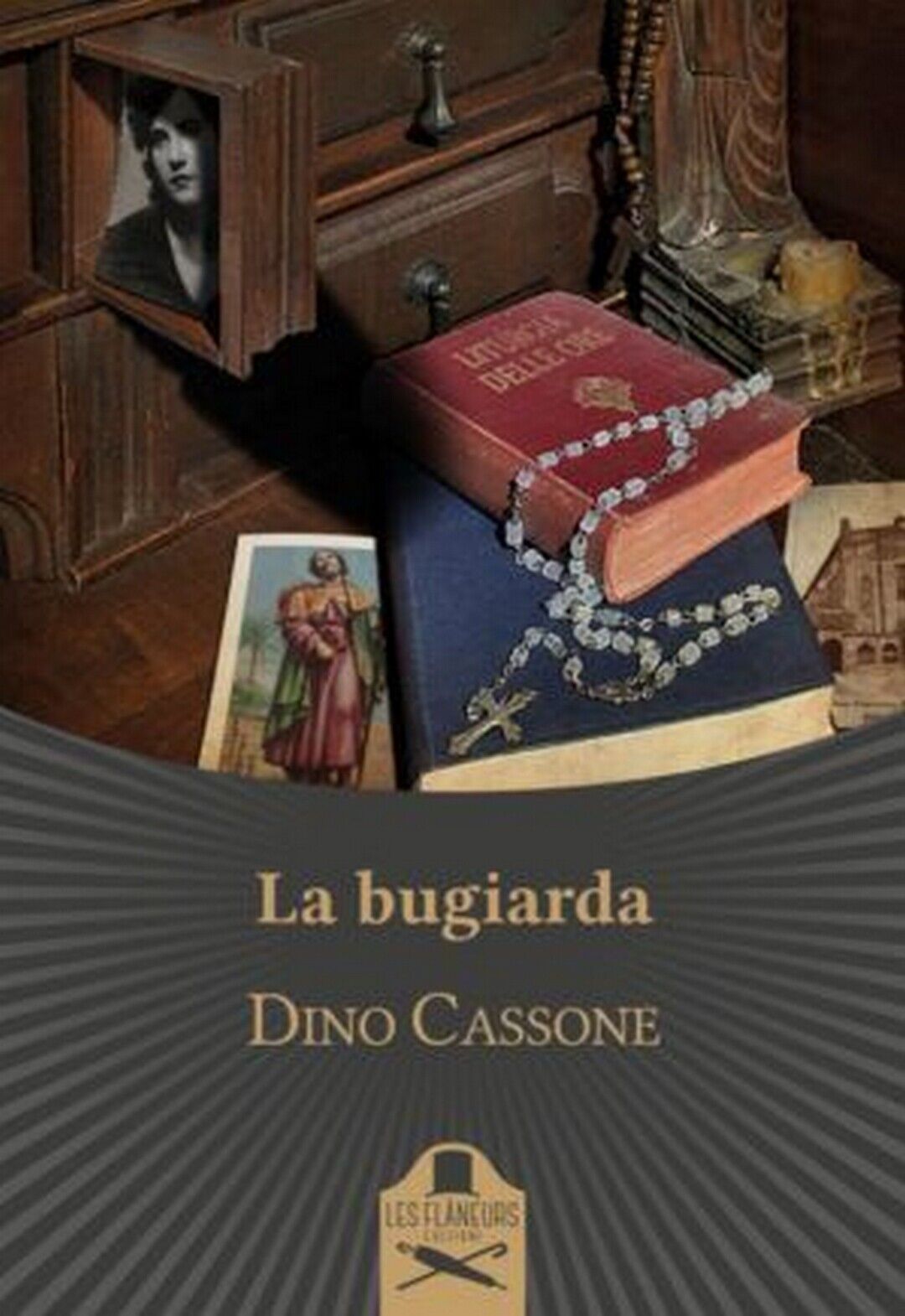 La bugiarda  di Dino Cassone ,  Flaneurs libro usato