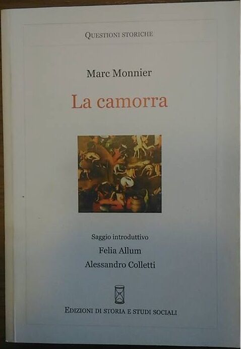 La camorra - Marc Monnier,  2014,  Edizioni Di Storia E Studi Sociali libro usato