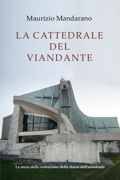 La cattedrale del viandante di Maurizio Mandarano,  2022,  Youcanprint libro usato