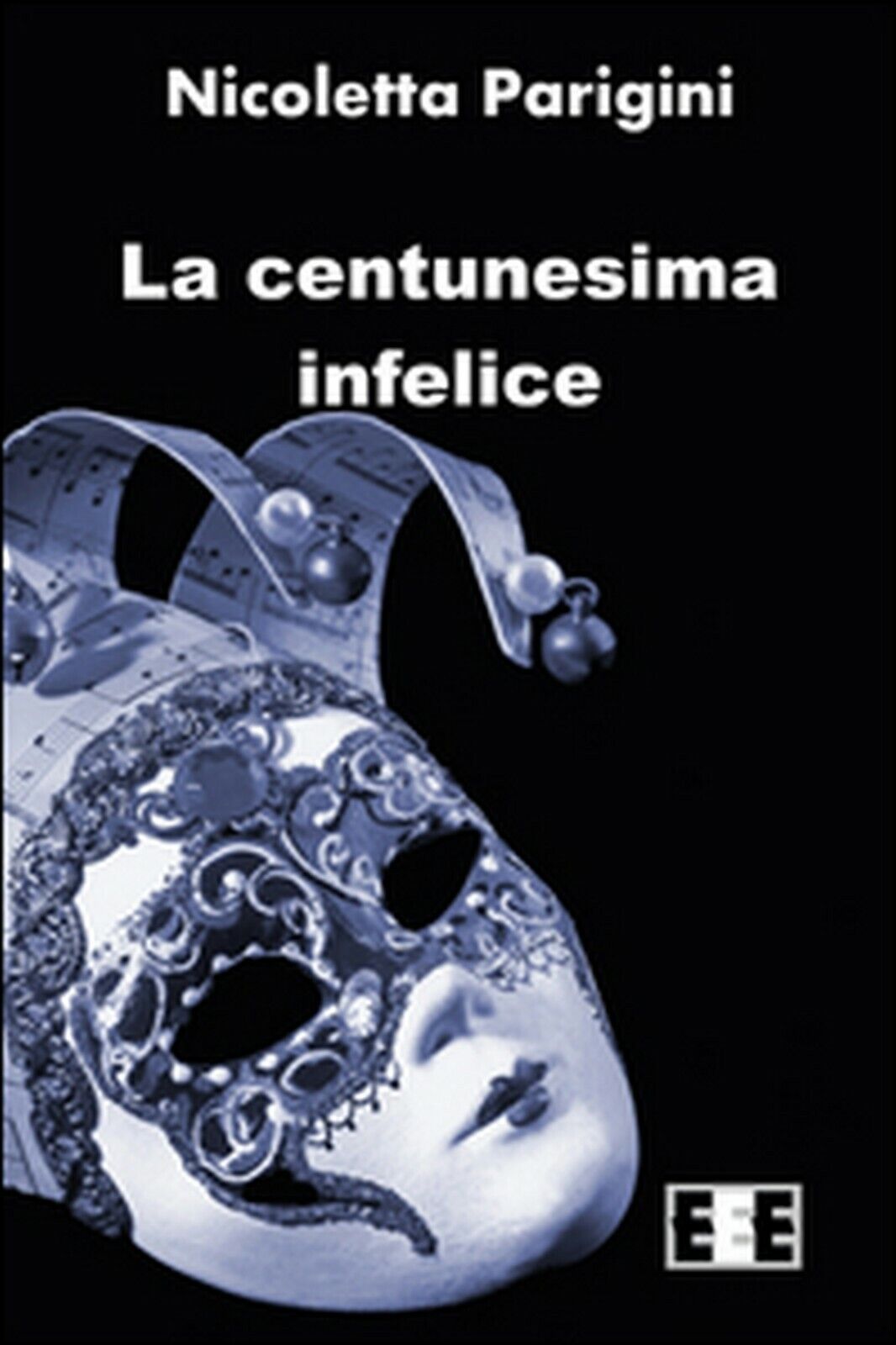 La centunesima infelice  di La Centunesima Infelice,  2015,  Eee-edizioni Esord. libro usato