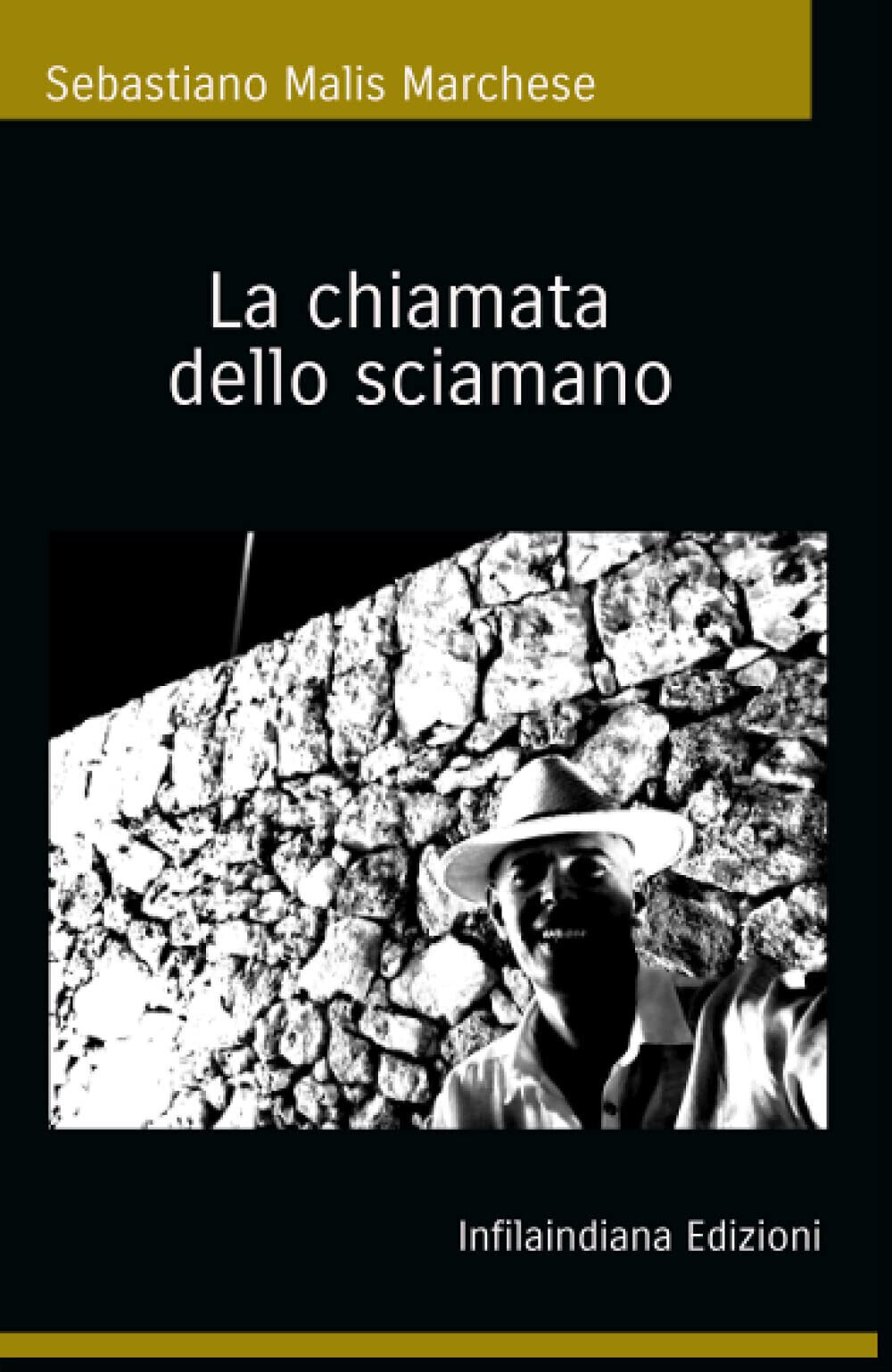 La chiamata dello sciamano - Sebastiano Malis Marchese - libro usato