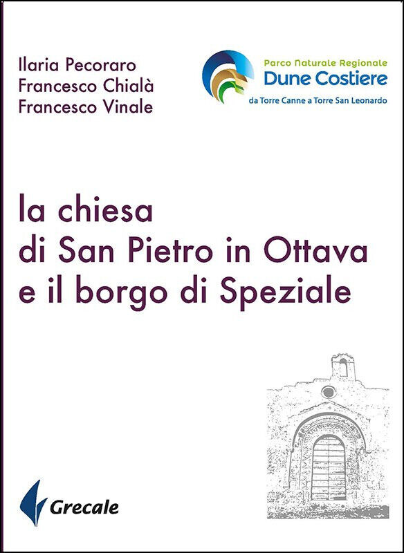 La chiesa di San Pietro in ottava e il borgo di Speziale - Stilo, 2019 libro usato