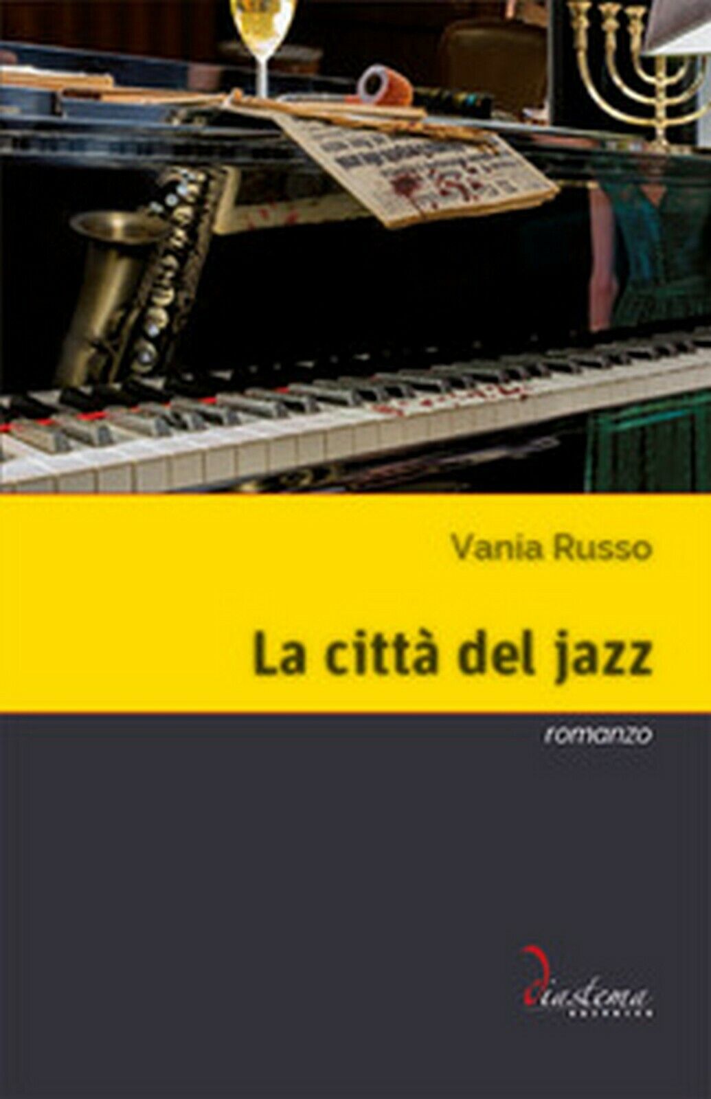 La citt? del jazz  di Vania Russo,  2019,  Diastema libro usato