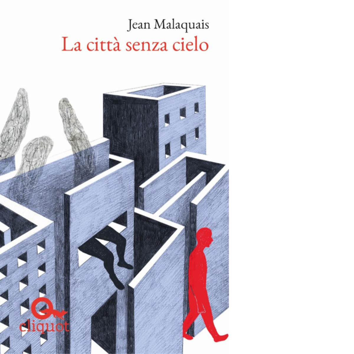 La citt? senza cielo - Jean Malaquais - Cliquot, 2019 libro usato