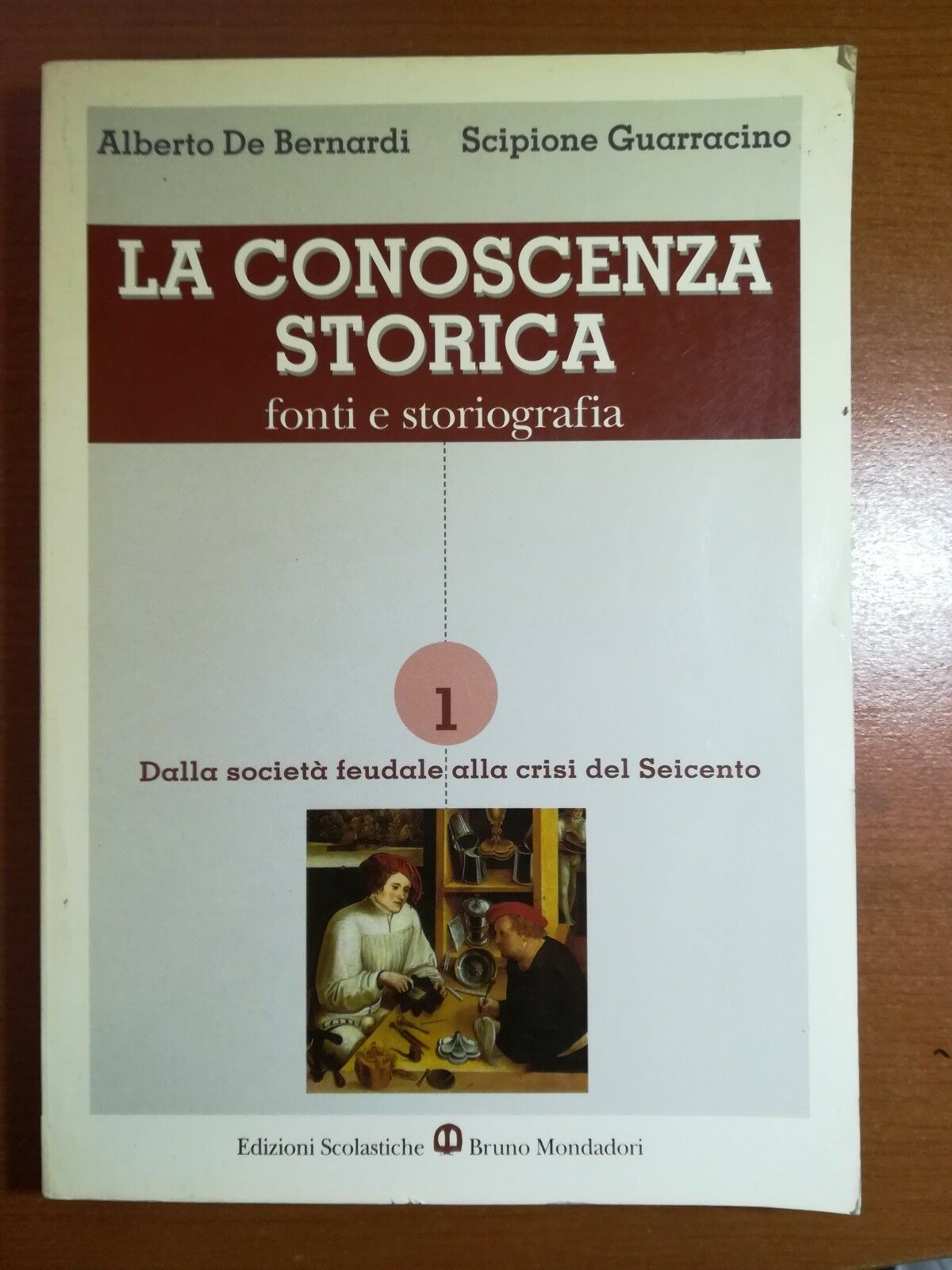 La conoscenza storica - A. de Bernardi, S. Guarracino - Mondadori - 2000 - M libro usato