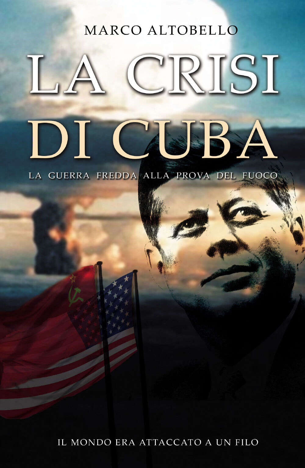 La crisi di Cuba di Marco Altobello,  2022,  Youcanprint libro usato