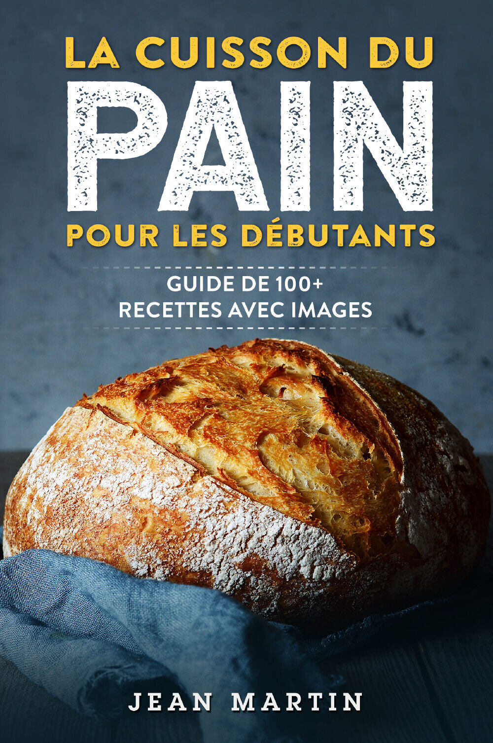 La cuisson du pain pour les d?butants. Guide de 100+ recettes avec images di Jea libro usato