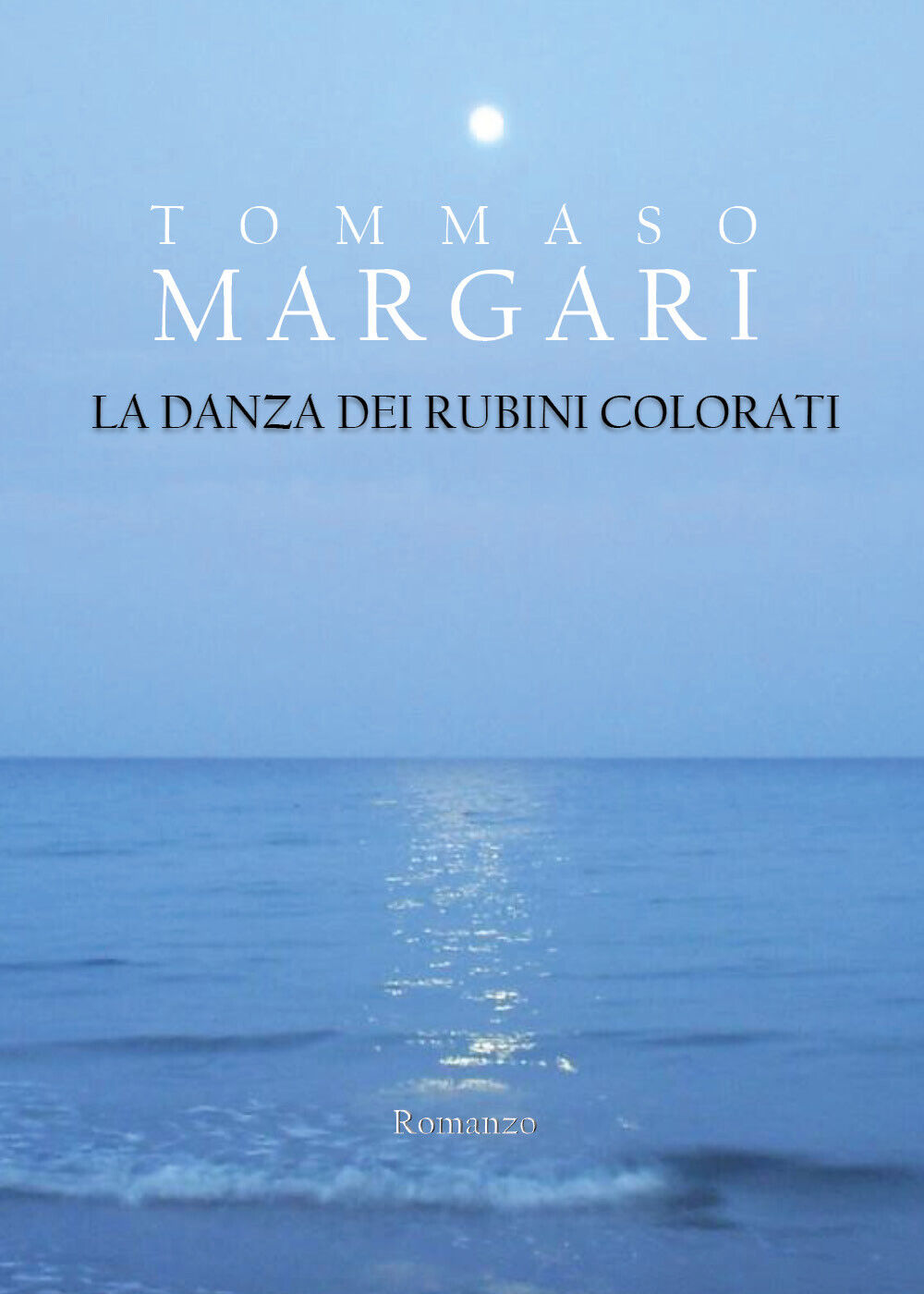 La danza dei rubini colorati di Tommaso Margari,  2021,  Youcanprint libro usato