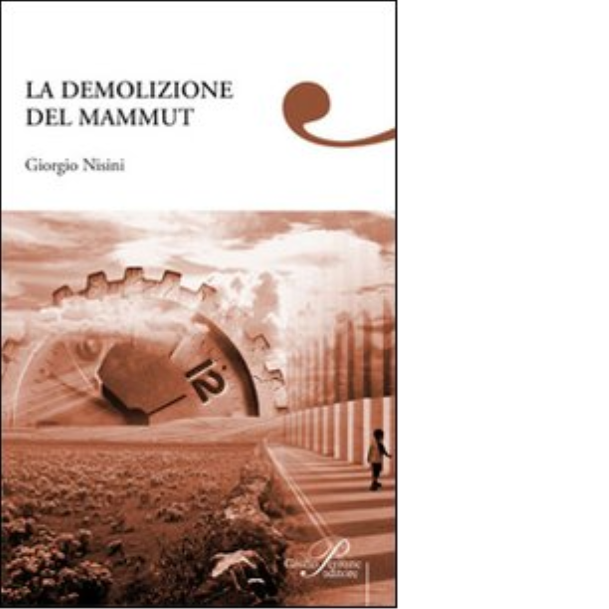 La demolizione del mammut - Giorgio Nisini - Perrone editore, 2008 libro usato