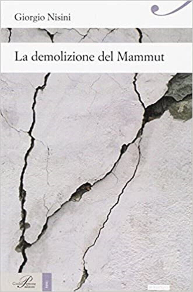 La demolizione del mammut di Giorgio Nisini - Perrone editore, 2017 libro usato