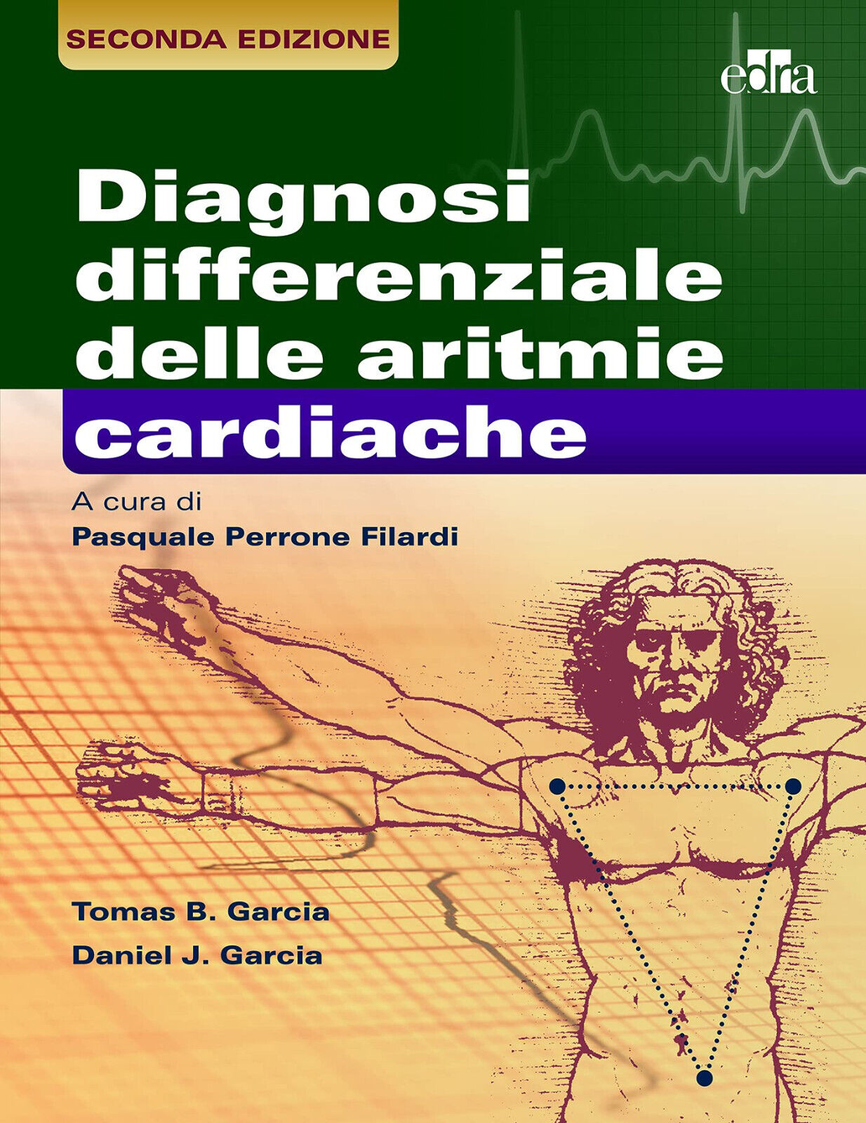 La diagnosi differenziale delle aritmie cardiache - Thomas B. Garcia - Edra,2021 libro usato