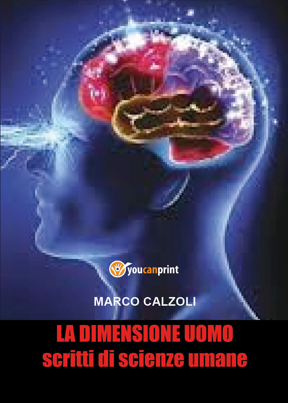 La dimensione uomo di Marco Calzoli,  2021,  Youcanprint libro usato