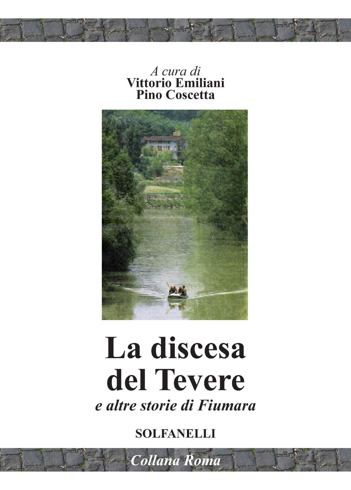 La discesa del Tevere e altre storie di fiumara di Vittorio Emiliani, Pino Cosc libro usato