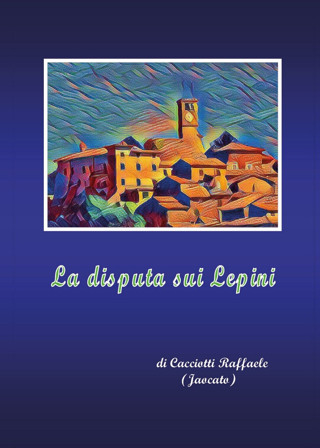 La disputa sui Lepini  di Raffaele Cacciotti,  2018,  Youcanprint libro usato