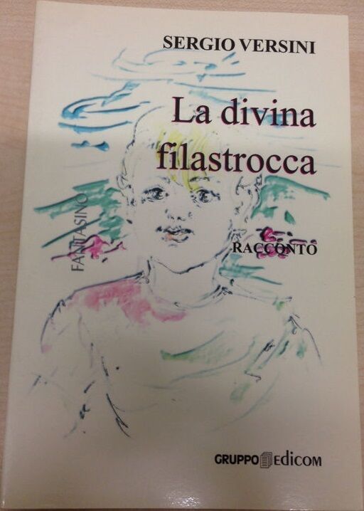 La divina filastrocca  - Sergio Versini,  2012,  Gruppo Edicom  libro usato