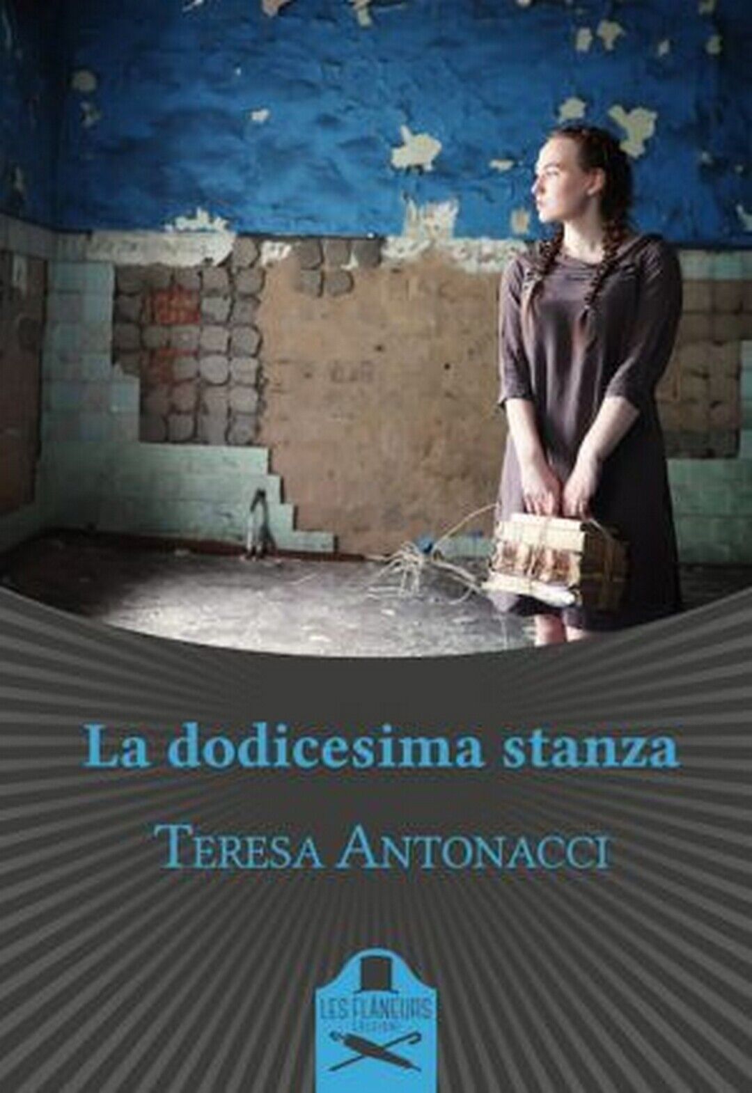 La dodicesima stanza  di Teresa Antonacci ,  Flaneurs libro usato