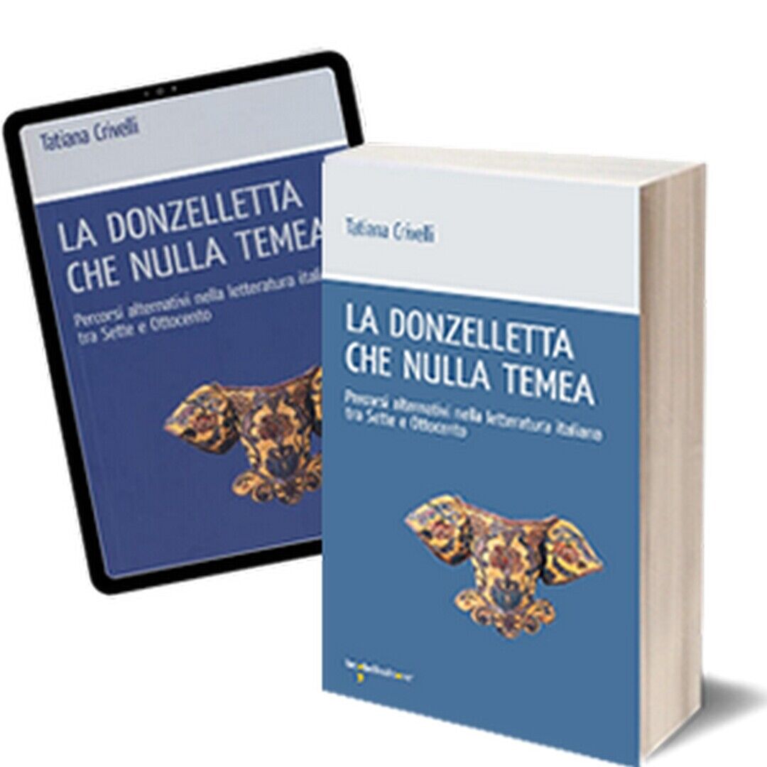 La donzelletta che nulla temea  di Tatiana Crivelli,  2014,  Iacobelli Editore libro usato