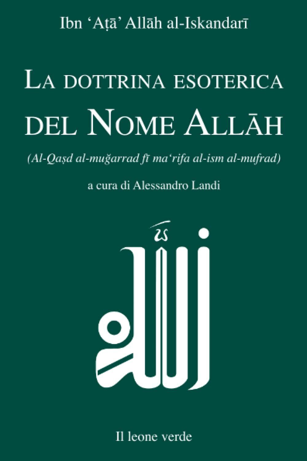 La dottrina esoterica del Nome AlL'h - Il Leone Verde - 2022 libro usato