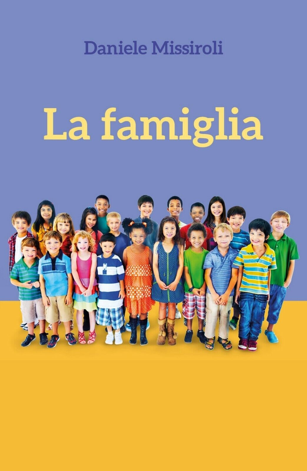 La famiglia  di Daniele Missiroli,  2015,  Youcanprint libro usato