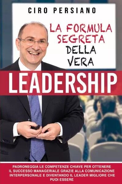 La formula Segreta della Vera Leadership di Ciro Persiano, 2023, Bookness libro usato