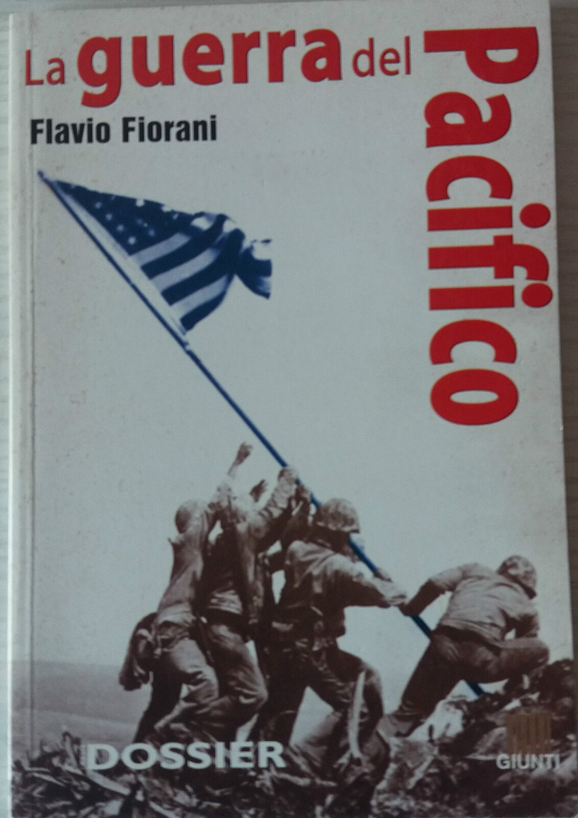 La guerra del Pacifico - Flavio Fiorani - Giunti - 2000- P libro usato