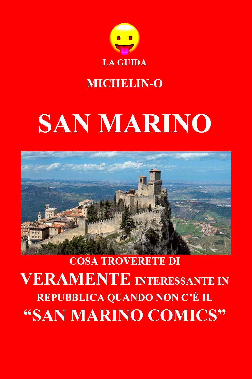 La guida Michelin-o. San Marino -  Michele Tomasetti,  2018,  Youcanprint - P libro usato