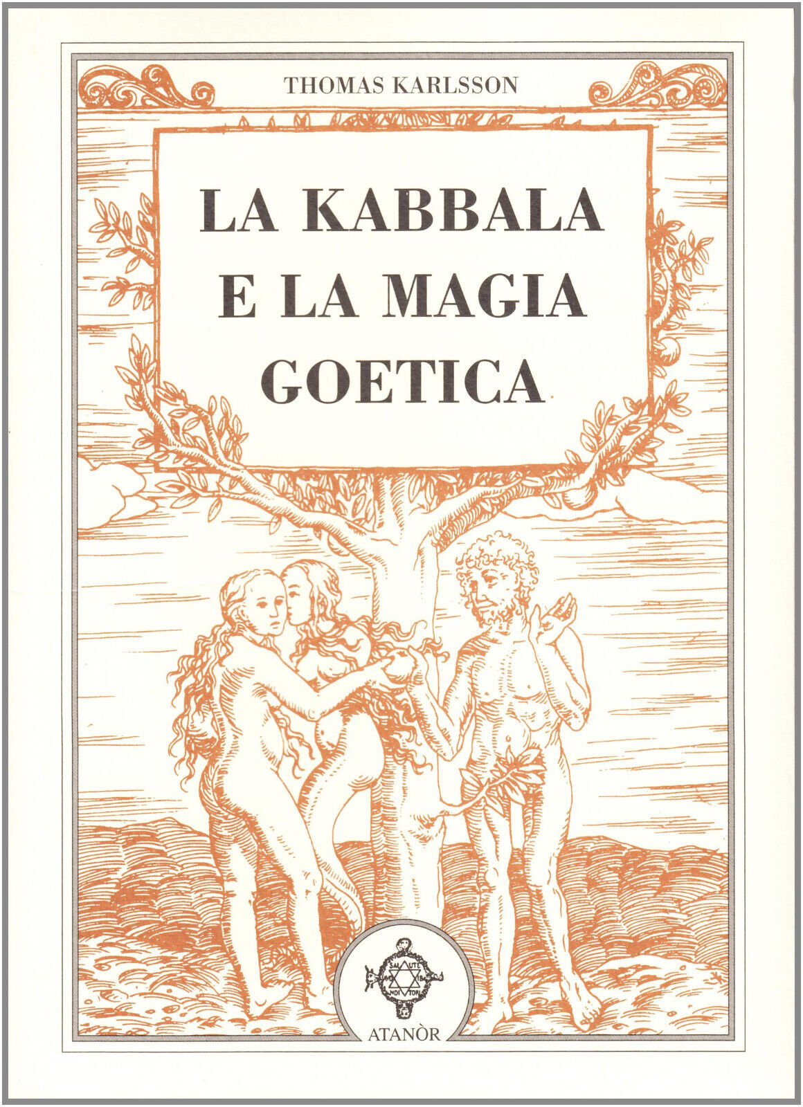La kabbala e la magia goetica - Thomas Karlsson - Atan?r, 2005 libro usato