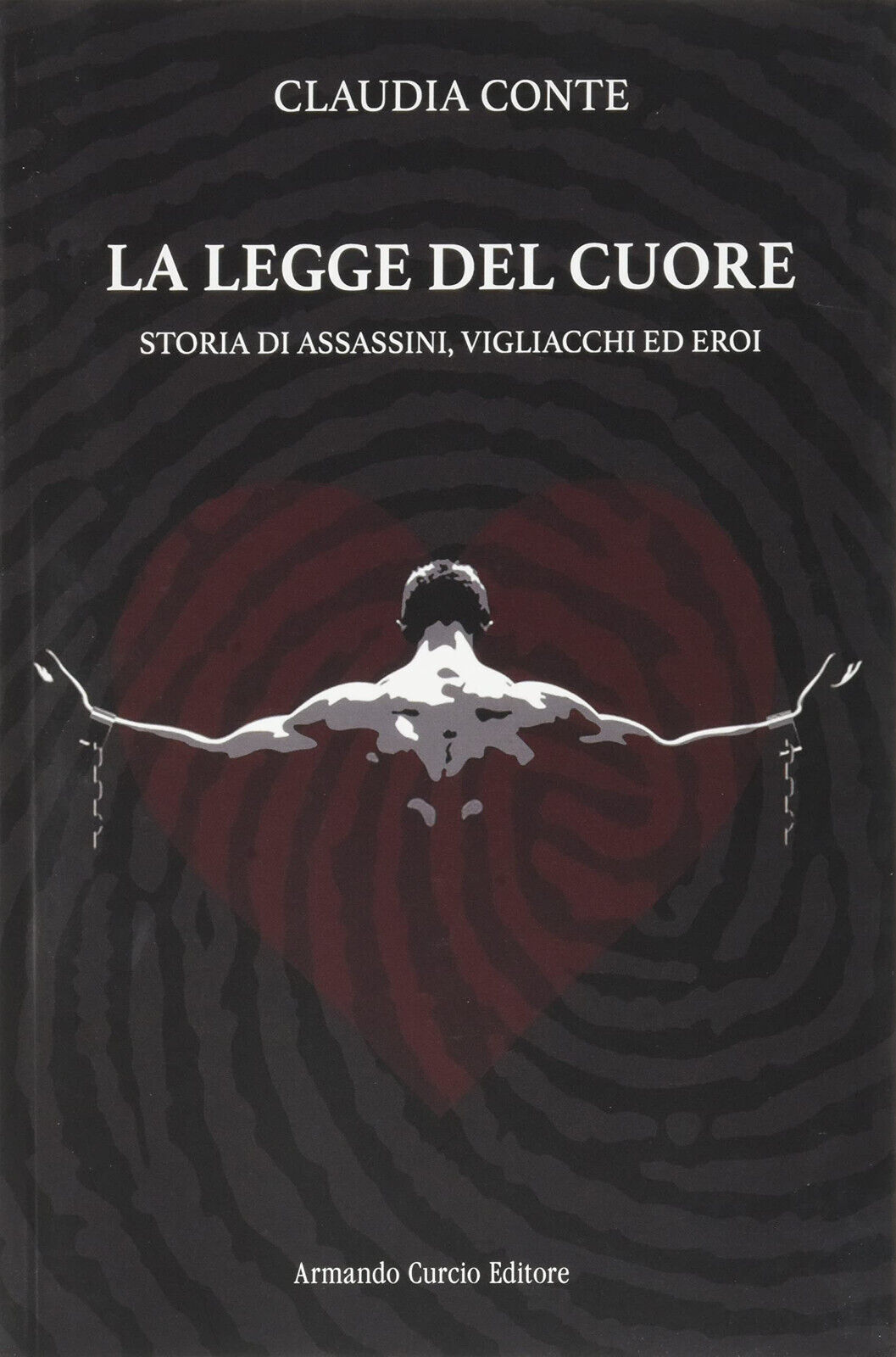 La legge del cuore - Claudia Conte - Curcio, 2021 libro usato