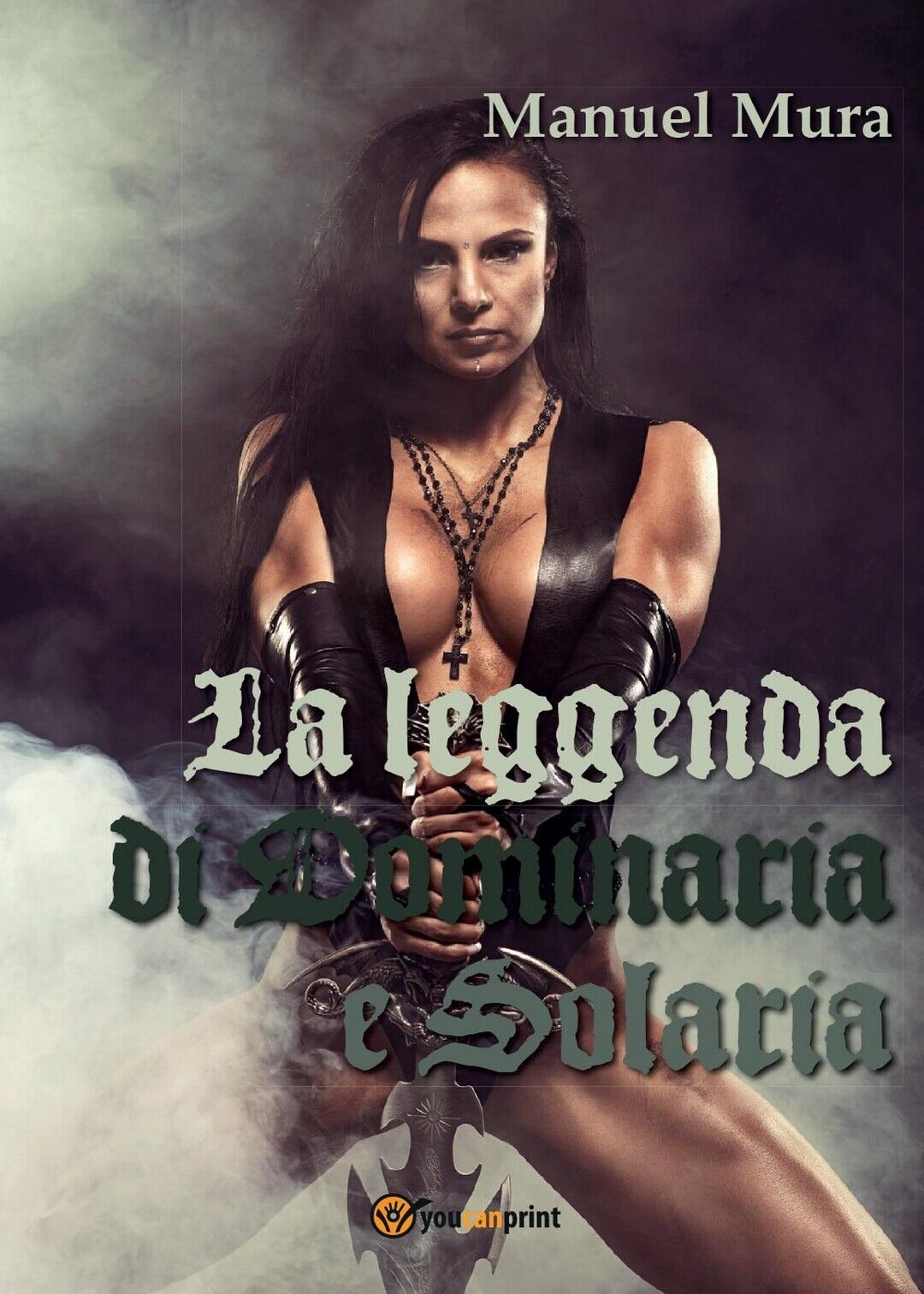 La leggenda di Dominaria e Solaria  di Manuel Mura,  2016,  Youcanprint libro usato