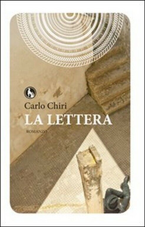 La lettera  di Carlo Chiri,  2012,  Lupo libro usato