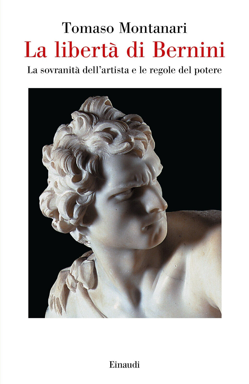 La libert? di Bernini - Tomaso Montanari - einaudi, 2016 libro usato
