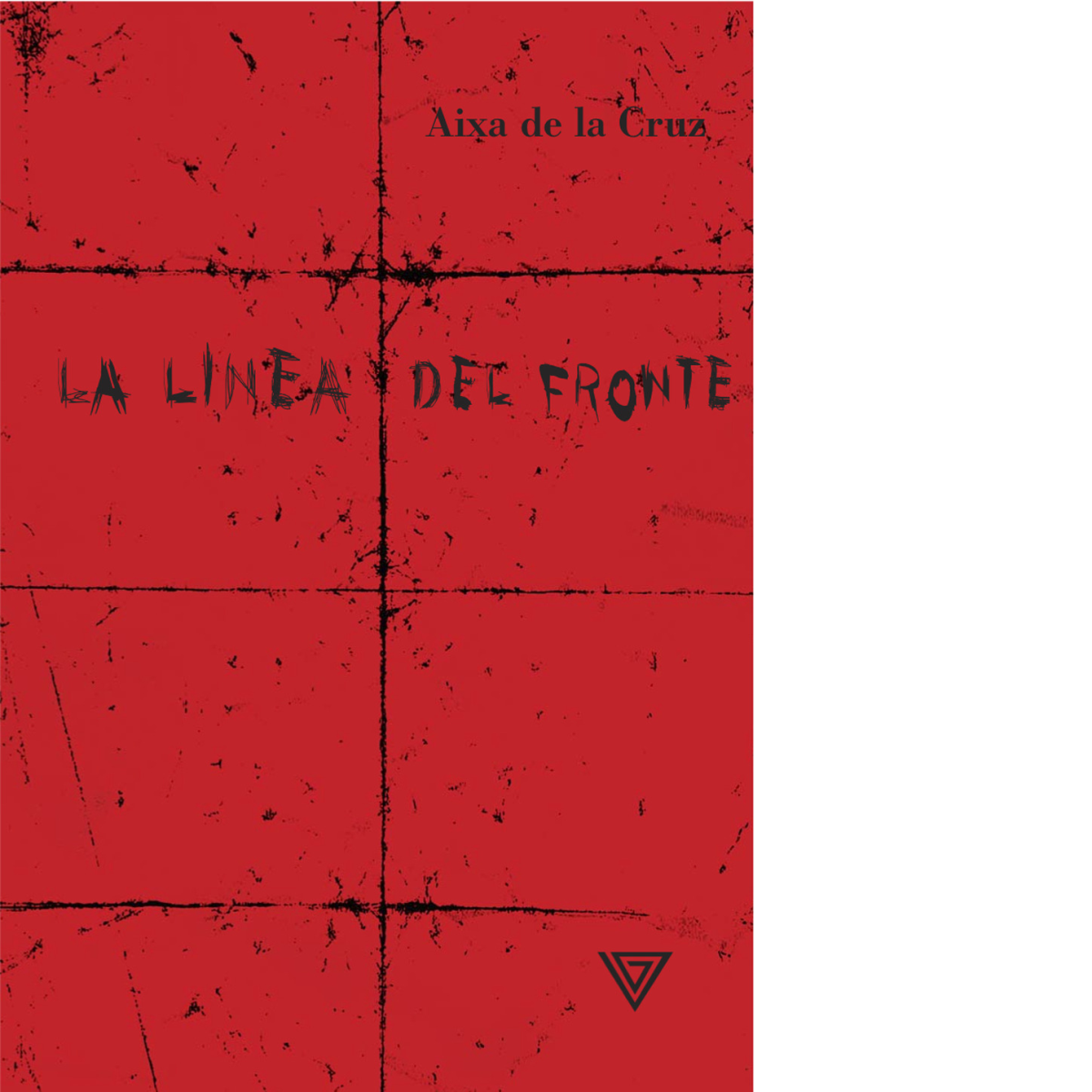 La linea del fronte di Aixa De La Cruz - Perrone, 2022 libro usato