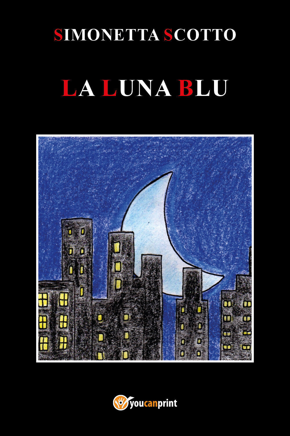 La luna blu di Simonetta Scotto,  2021,  Youcanprint libro usato