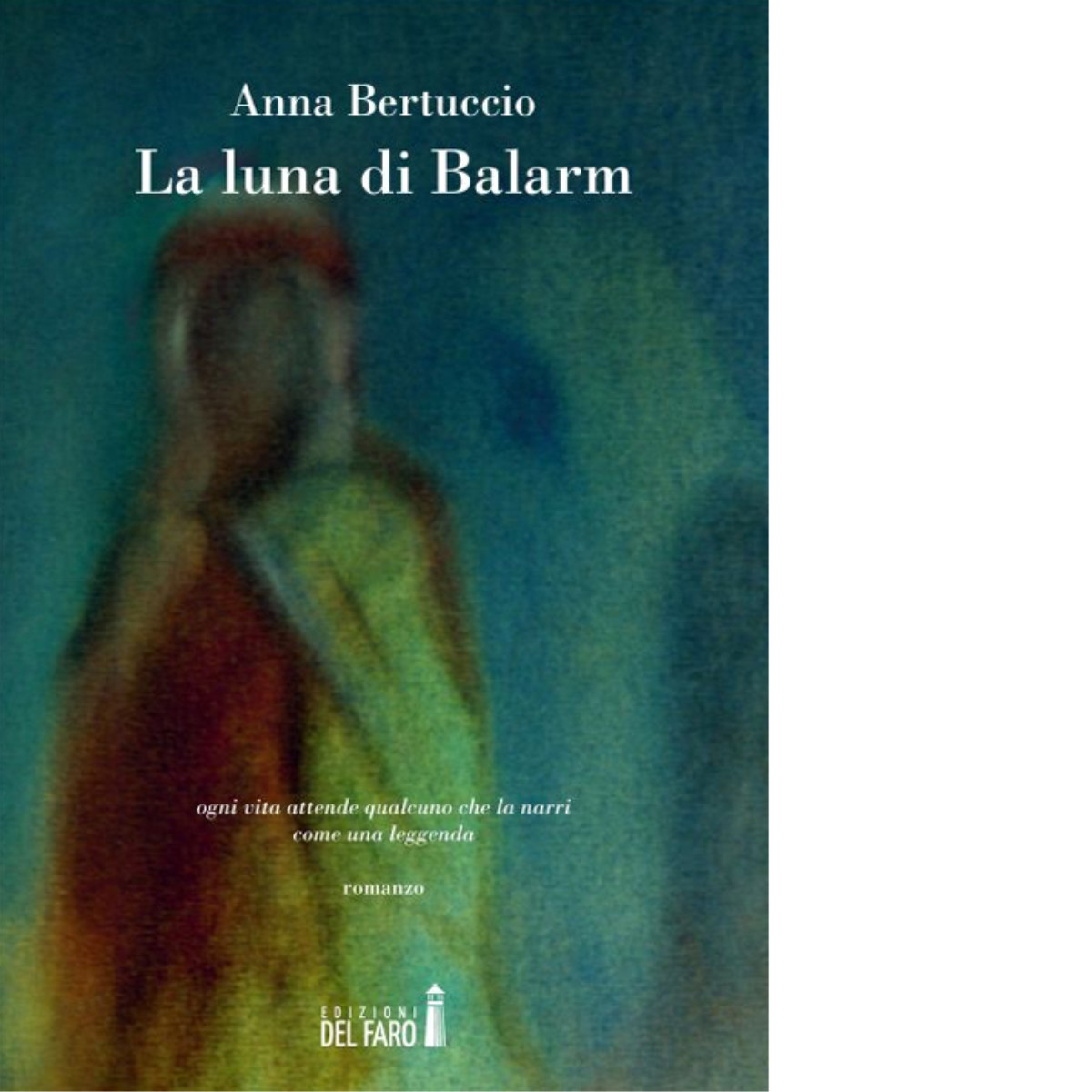 La luna di Balarm di Bertuccio Anna - Edizioni Del Faro, 2015 libro usato