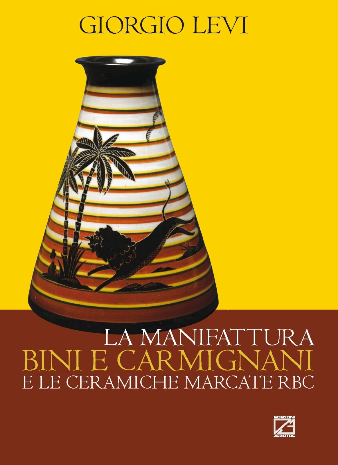 La manifattura Bini e Carmignani e le ceramiche marcate RBC di Giorgio Levi, 2 libro usato
