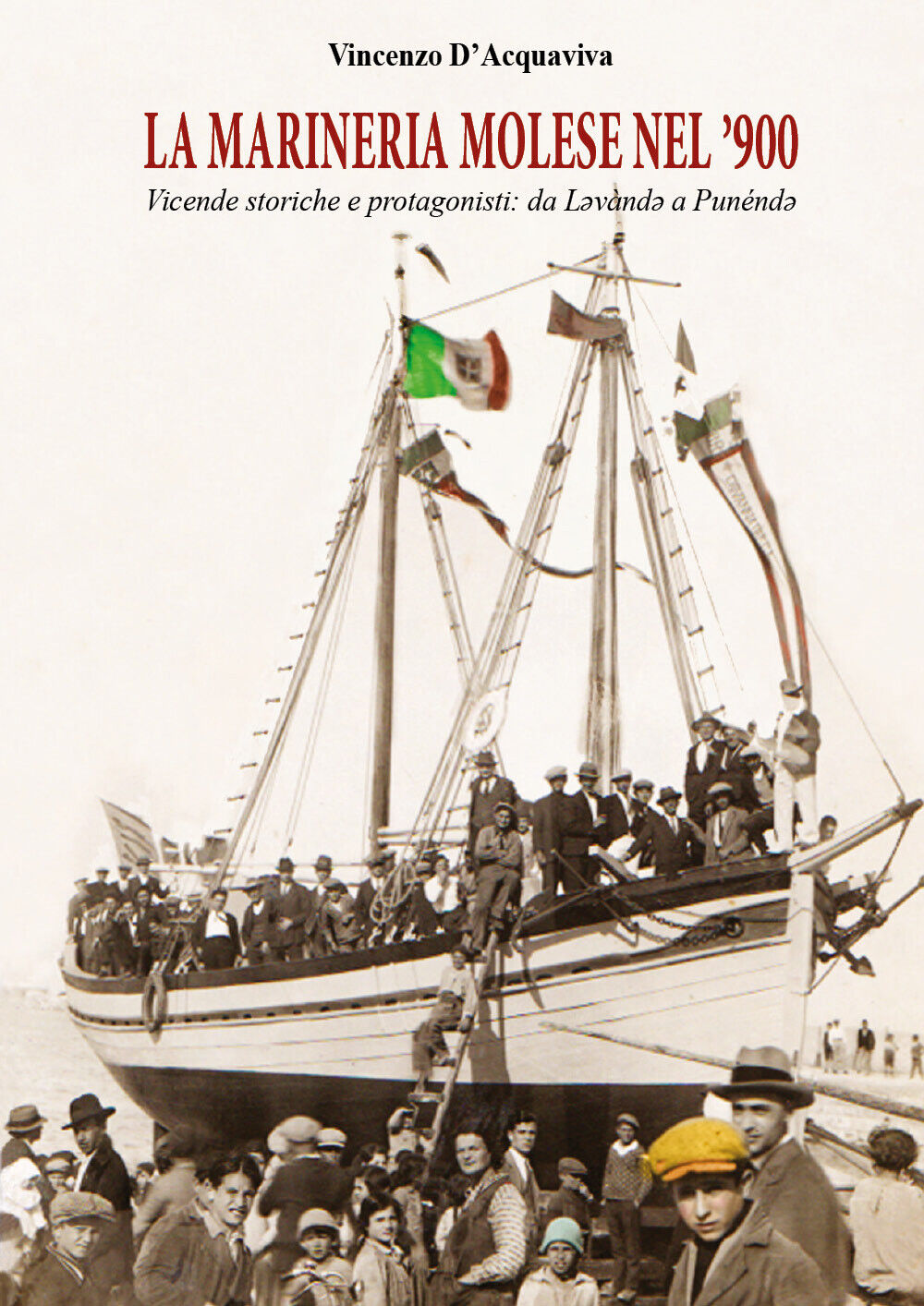 La marineria molese nel ?900 - Vincenzo d'Acquaviva,  2019,  Youcanprint libro usato