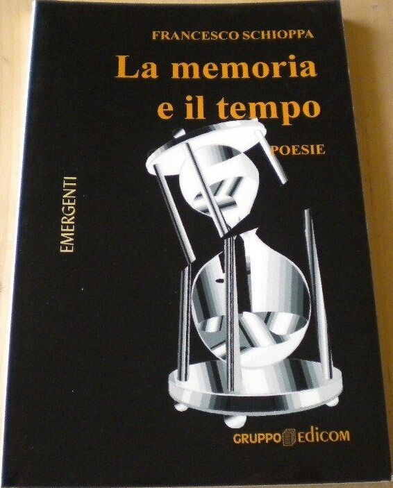La memoria e il tempo - Francesco Schioppa,  2010,  Gruppo Edicom  libro usato