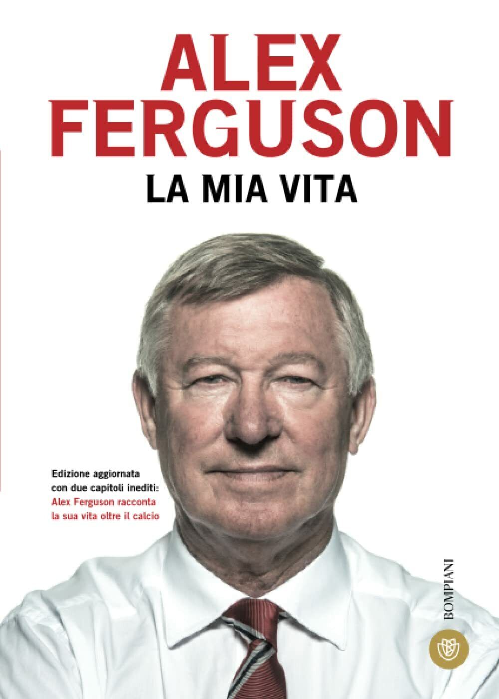 La mia vita - Alex Ferguson - Bompiani, 2015 libro usato