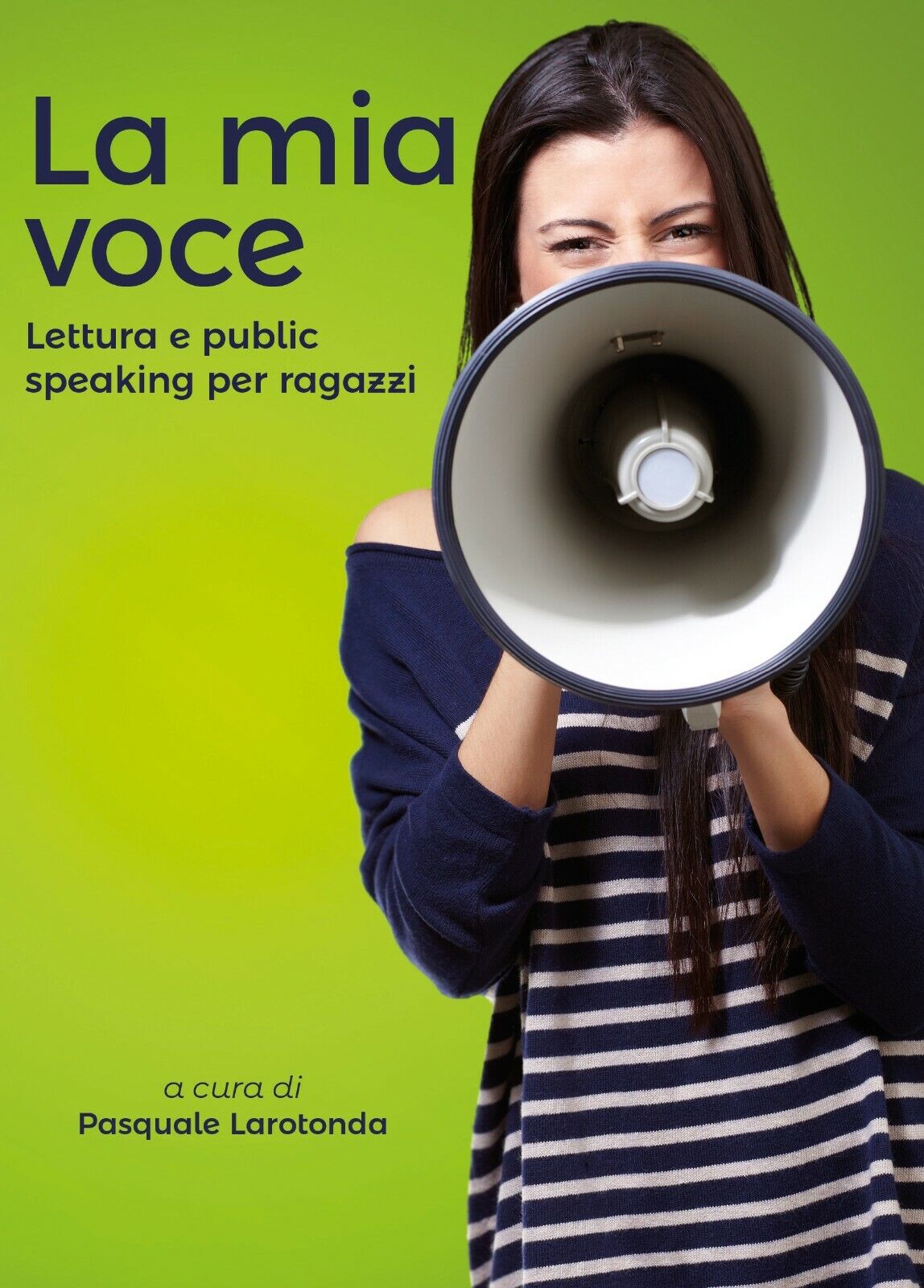 La mia voce. Lettura e public speaking per ragazzi di P. Larotonda,  2019,  Youc libro usato