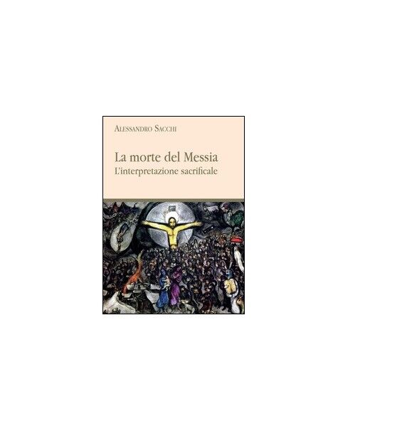 La morte del messia - Alessandro Sacchi,  2015,  Youcanprint libro usato