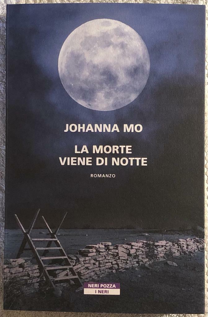 La morte viene di notte di Johanna Mo,  2021,  Neri Pozza Editore libro usato