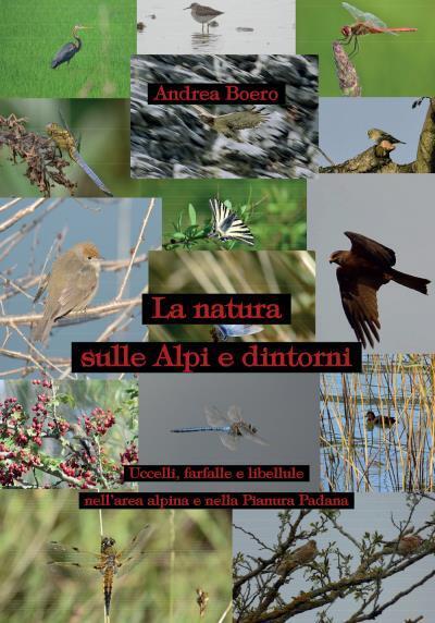 La natura sulle Alpi e dintorni di Andrea Boero,  2022,  Youcanprint libro usato