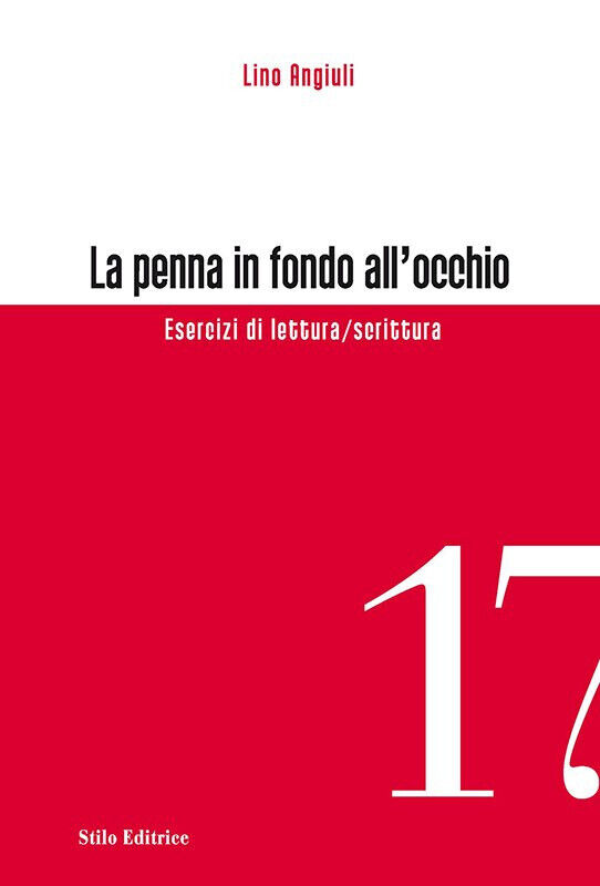 La penna in fondo all'occhio - Lino Angiuli - Stilo, 2013 libro usato