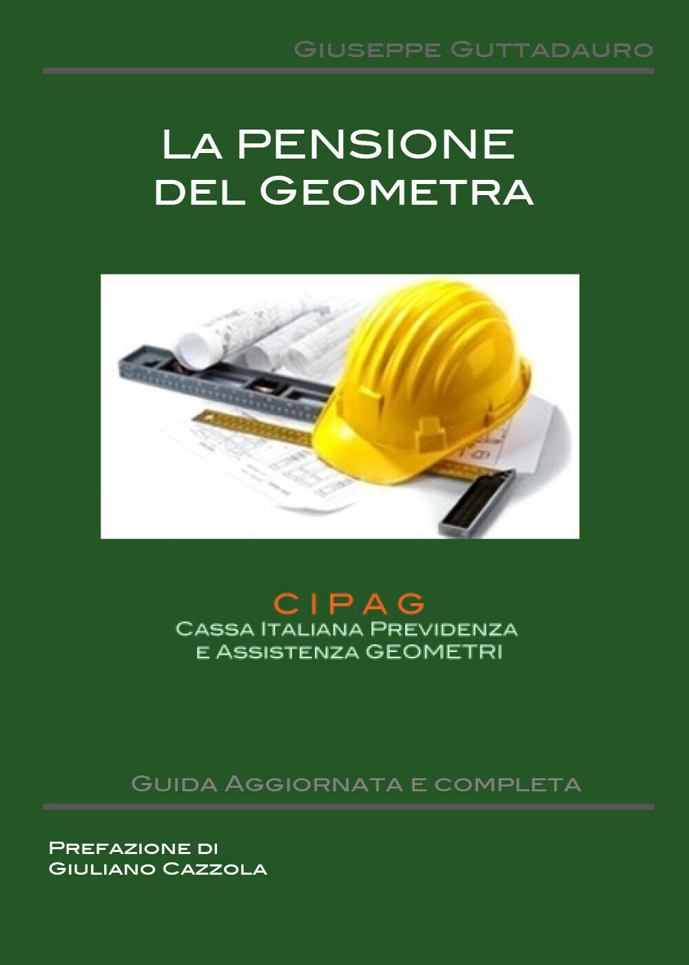 La pensione del Geometra -  Giuseppe Guttadauro,  2018,  Youcanprint libro usato