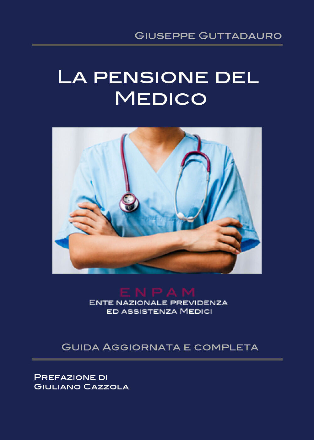 La pensione del Medico - Giuseppe Guttadauro,  2017,  Youcanprint libro usato