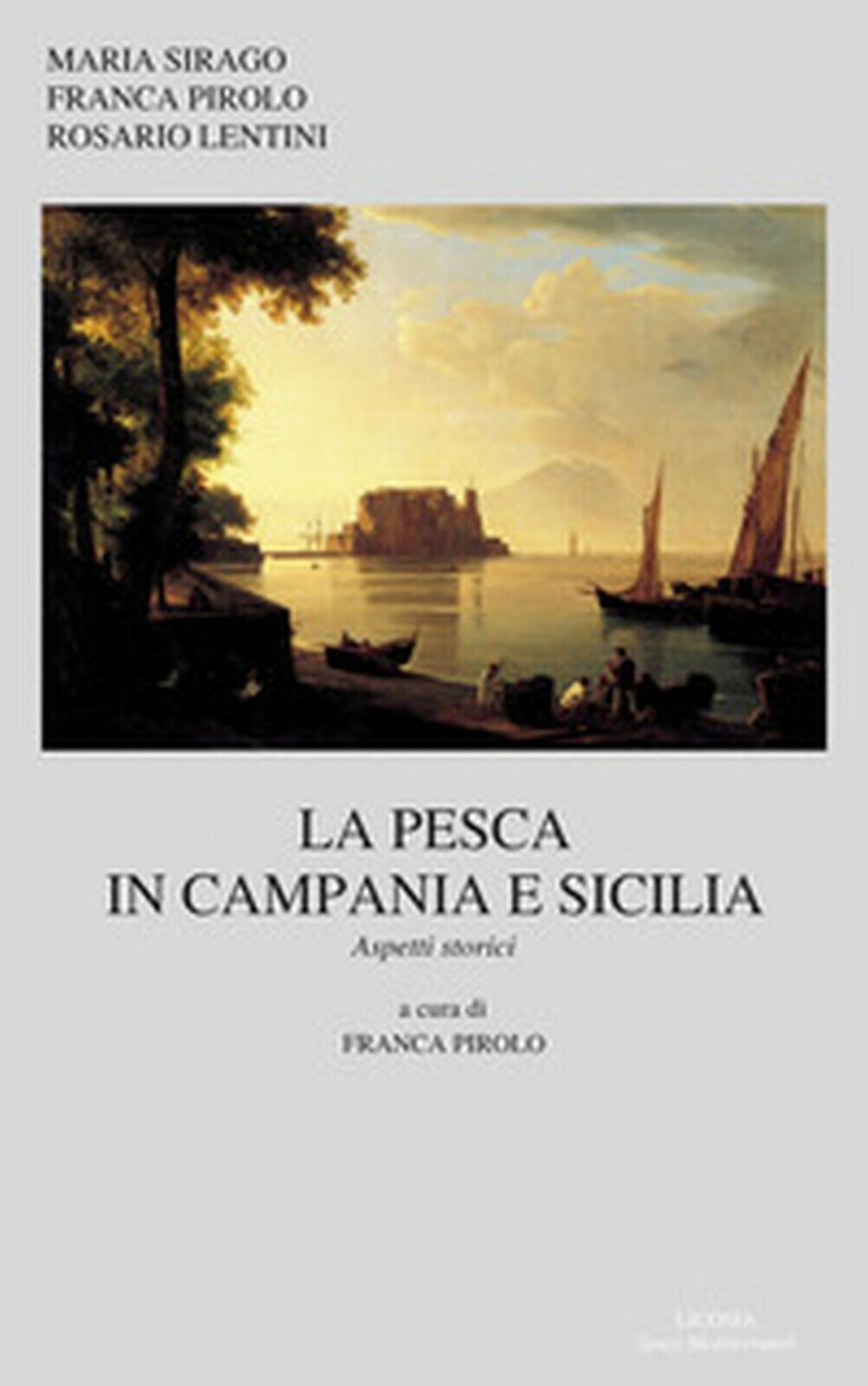 La pesca in Campania e in Sicilia. Aspetti storici libro usato