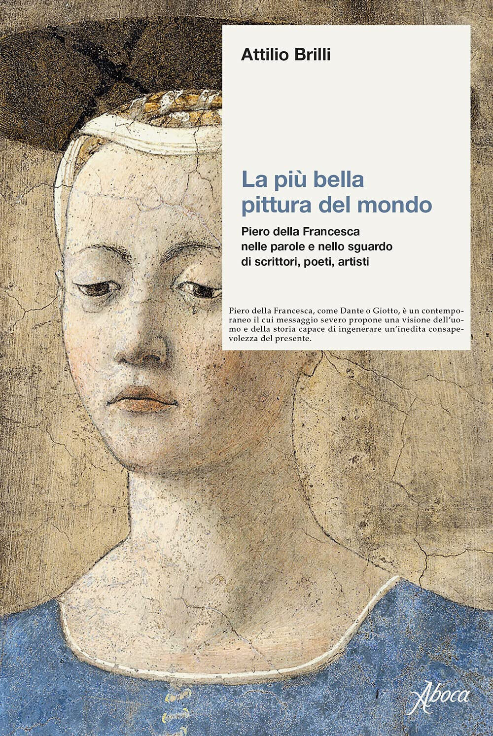 La pi? bella pittura del mondo - Attilio Brilli - Aboca, 2021 libro usato