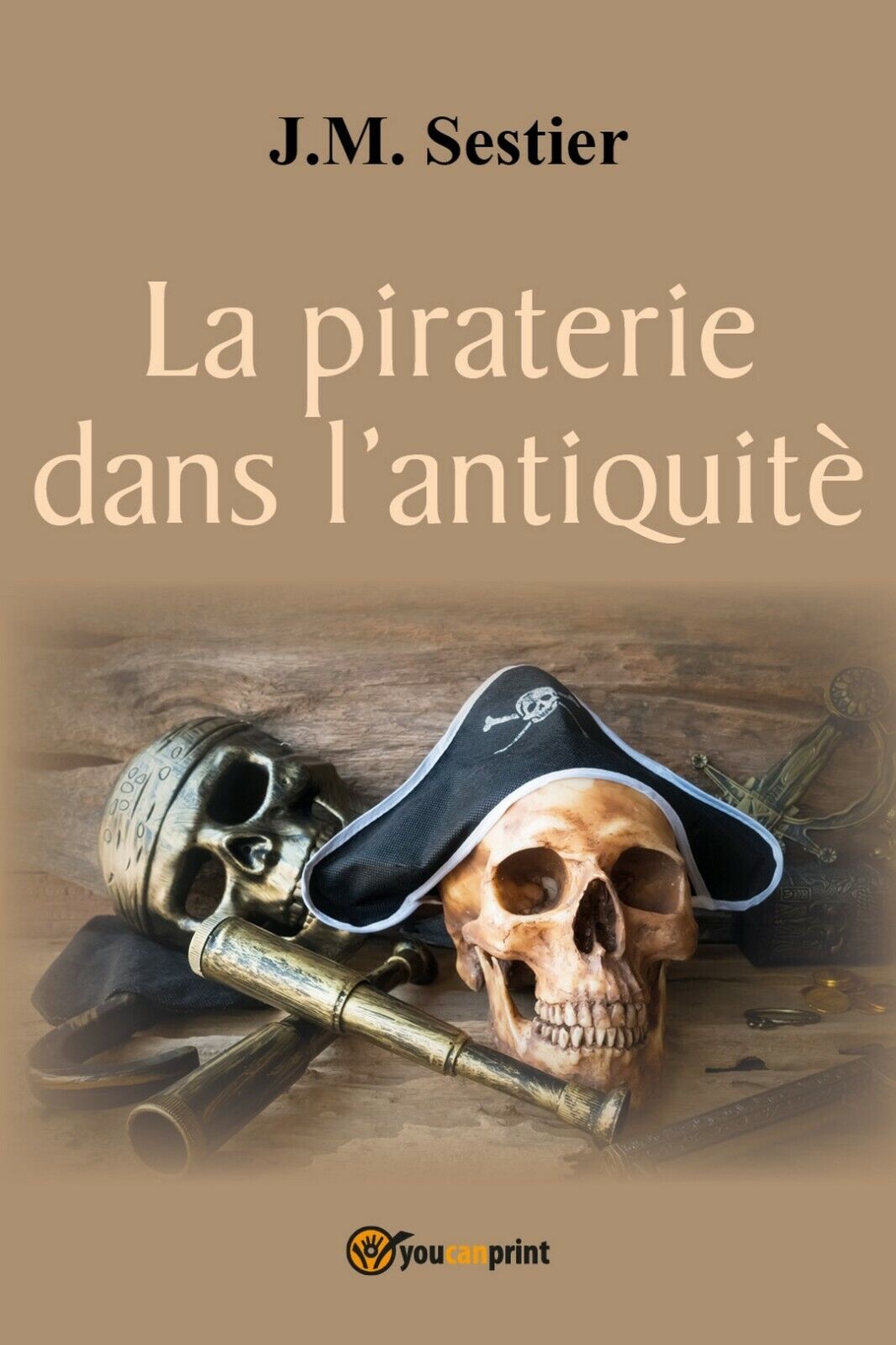 La piraterie dans L'antiquit?  di J. M. Sestier,  2017,  Youcanprint libro usato