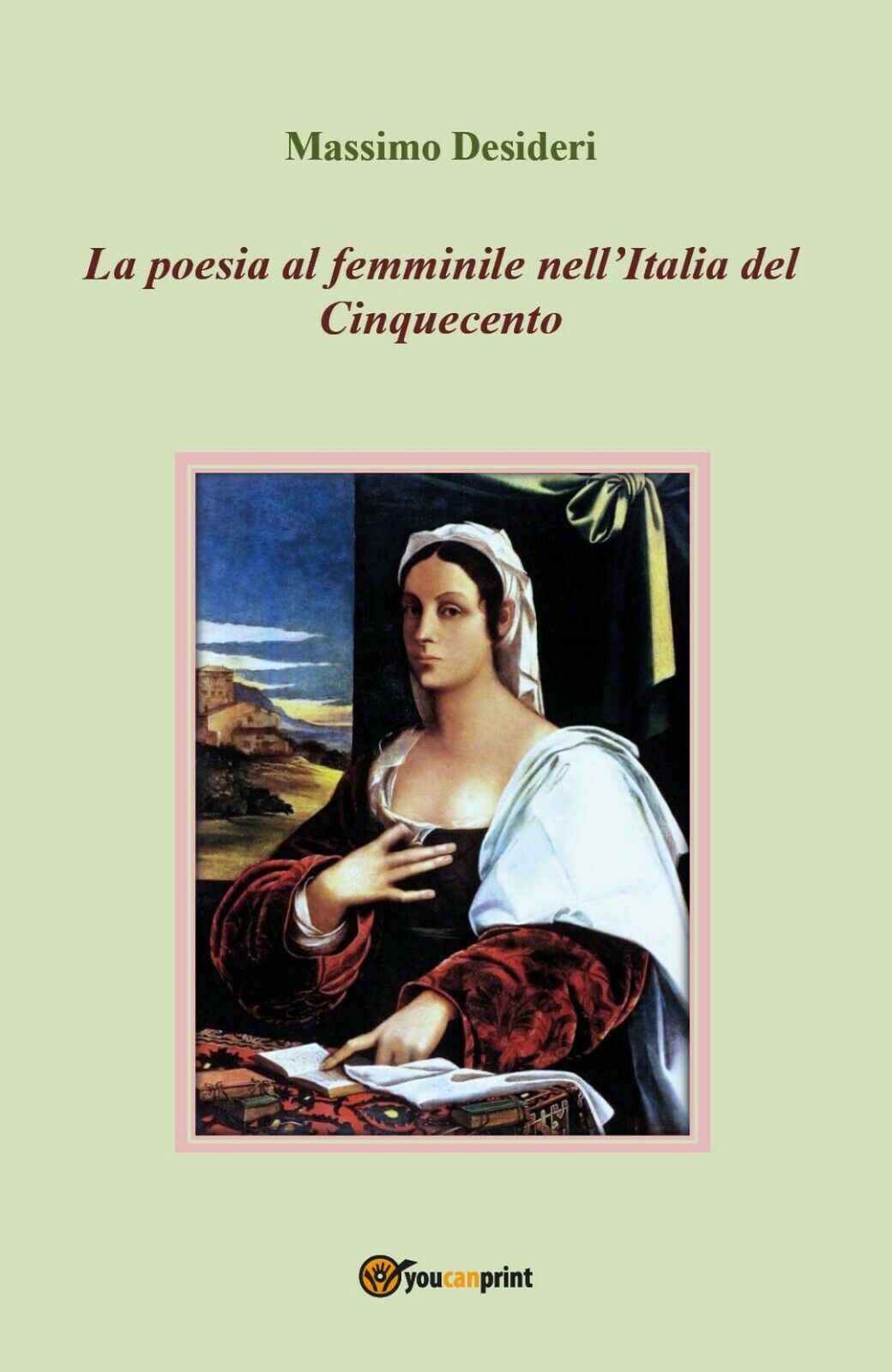 La poesia al femminile nelL'Italia del Cinquecento,  2018,  Youcanprint libro usato